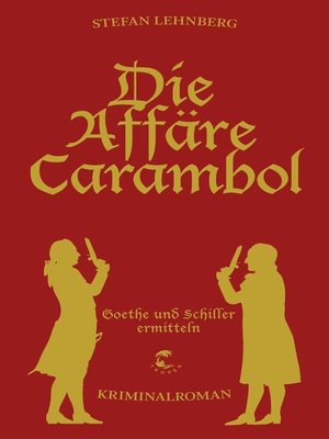 cover image of Die Affäre Carambol (Goethe und Schiller ermitteln)